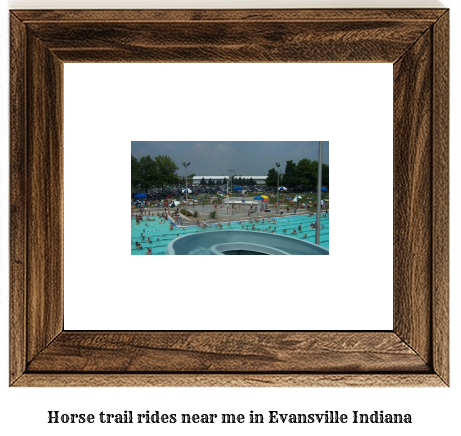 horse trail rides near me in Evansville, Indiana